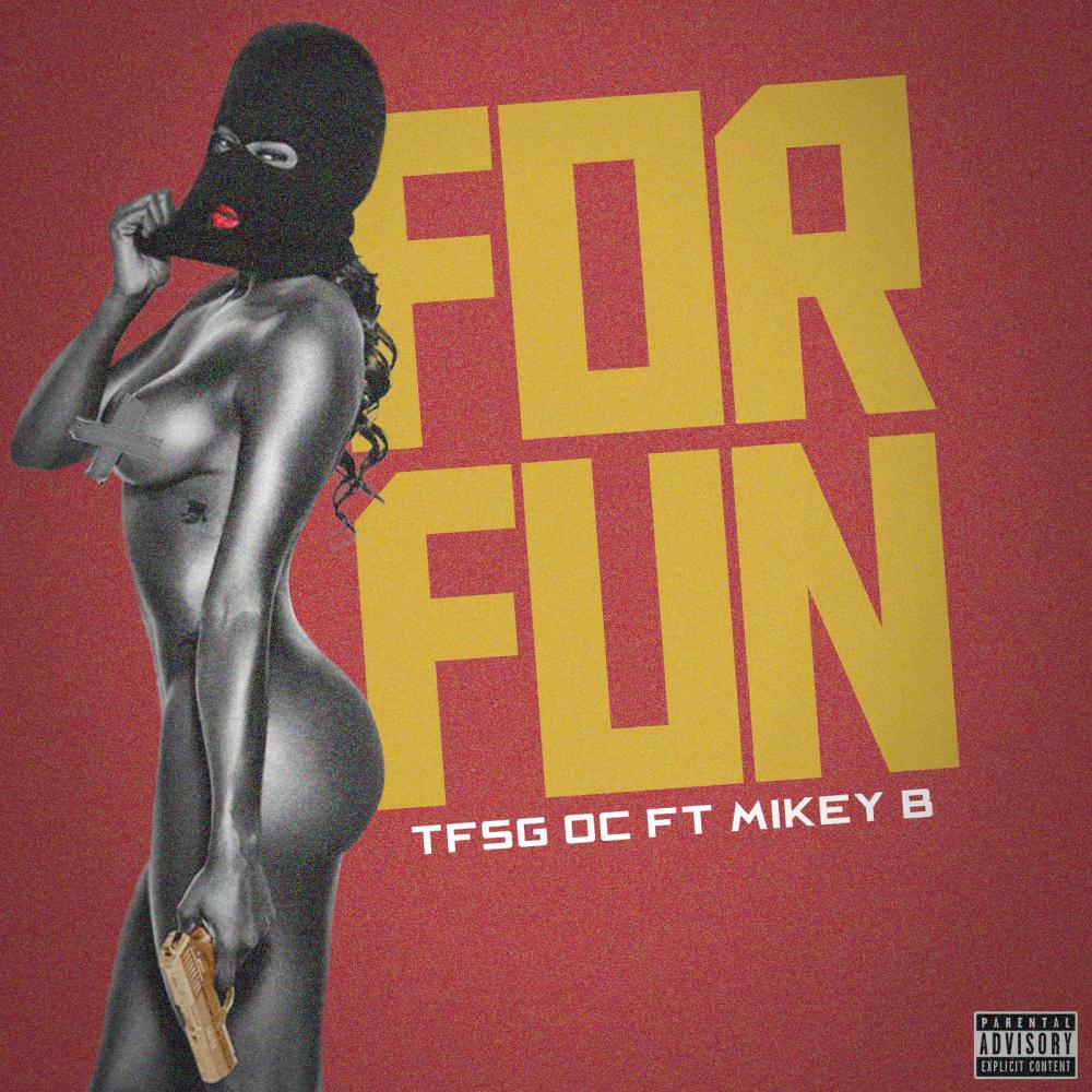 For Fun(feat. Mikey B) (Explicit)