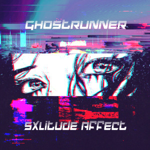 ดาวน์โหลดและฟังเพลง Ghostrunner (Explicit) พร้อมเนื้อเพลงจาก SXLITUDE AFFECT