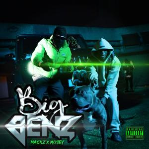 收聽Mackz的Big Benz (feat. Mosey) (Explicit)歌詞歌曲