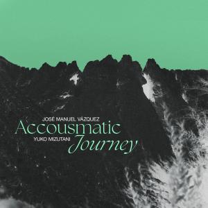 อัลบัม Accousmatic Journey ศิลปิน José Manuel Vázquez