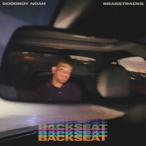 goodboy noah的專輯Backseat (with Brasstracks)
