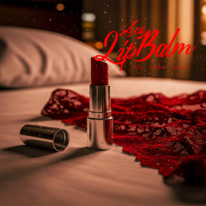 收听Tashiro的Seu Lip Balm (Explicit)歌词歌曲