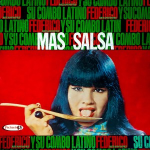 ดาวน์โหลดและฟังเพลง Mas Salsa พร้อมเนื้อเพลงจาก Federico Betancourt y su Combo Latino