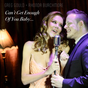 ดาวน์โหลดและฟังเพลง Can't Get Enough Of You Baby พร้อมเนื้อเพลงจาก Greg Gould