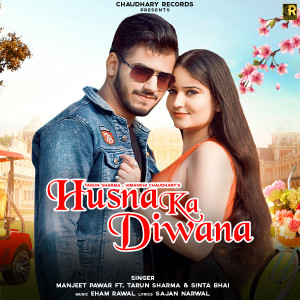 Listen to Husna Ka Diwana song with lyrics from Manjeet Pawar