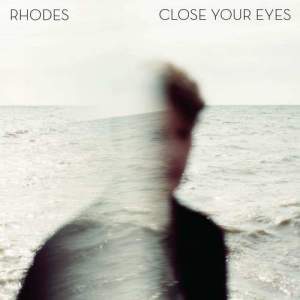 Rhodes的專輯Close Your Eyes