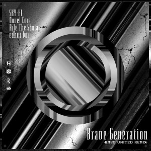 อัลบัม Brave Generation -BMSG United Remix- ศิลปิน Sky-Hi