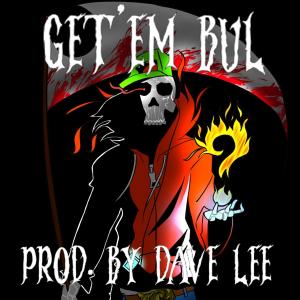 Dave Lee的專輯Get'em Bul (Dave Lee Remix) (Explicit)