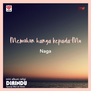 收聽Naga的Memohon Hanya Kepada-Mu歌詞歌曲