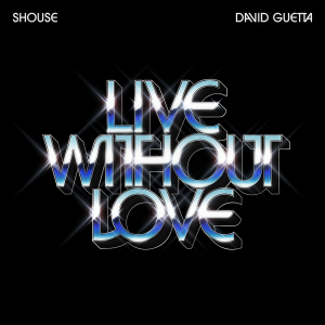 Dengarkan Live Without Love lagu dari SHOUSE dengan lirik