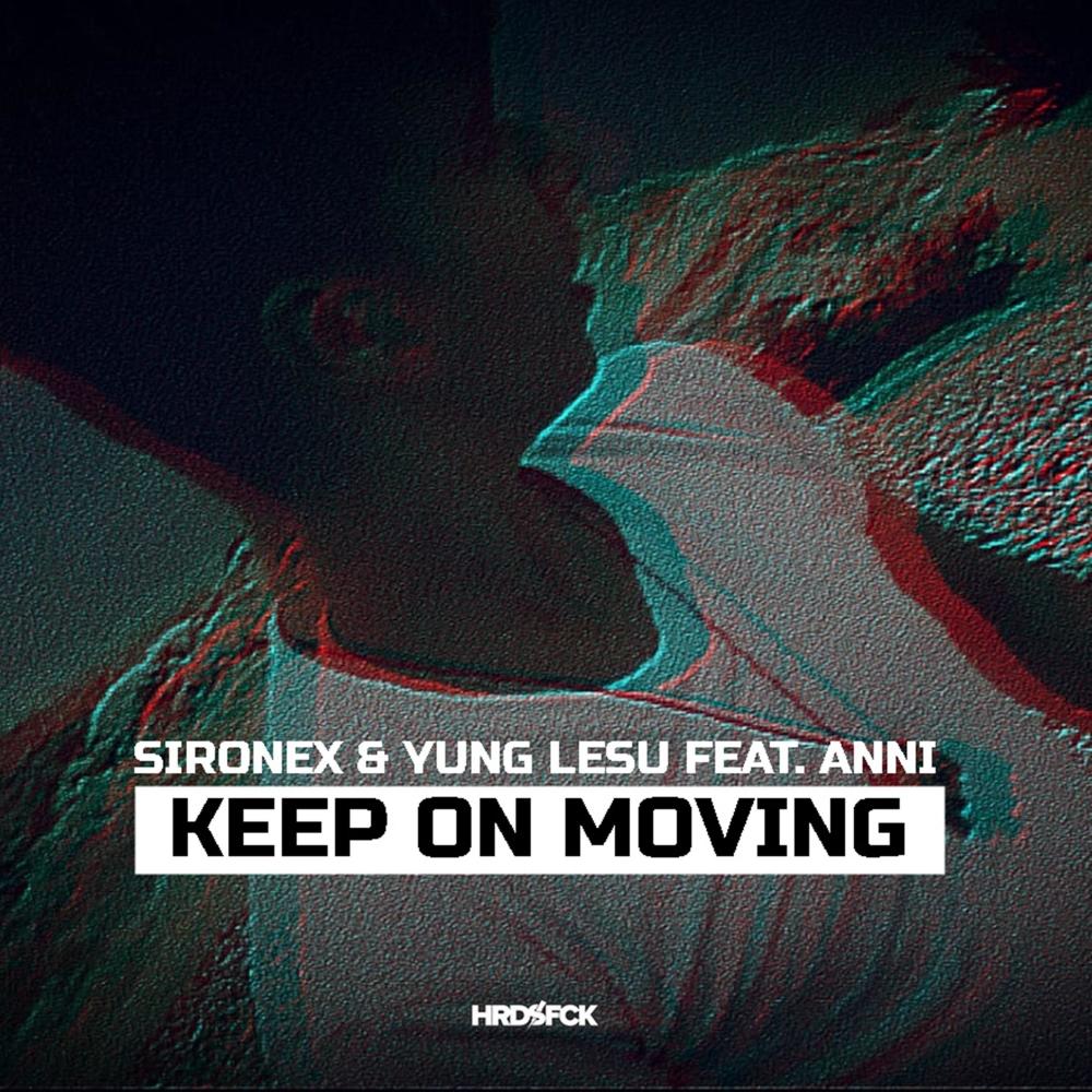 Keep on Moving (feat. Anni) (HQ Edit)