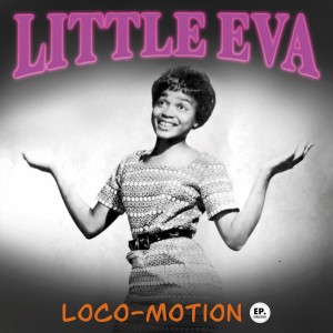 Little Eva的專輯The Loco-Motion (Remastered)