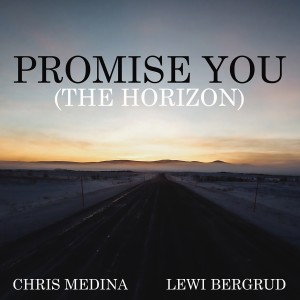 Chris Medina的專輯Promise You (The Horizon)