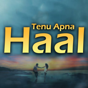 Album Tenu Apna Haal from Various Artists