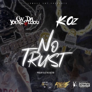 K-Oz的專輯No Trust (Explicit)