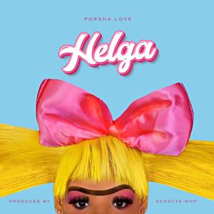 อัลบัม Helga ศิลปิน Porsha Love