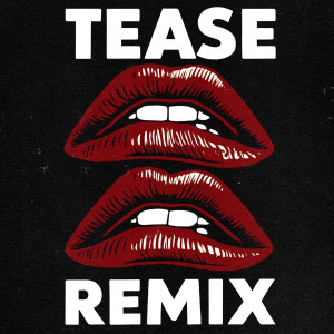 MAYA的專輯TEASE (REMIX) [Explicit]