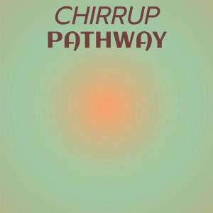 Various Artists的專輯Chirrup Pathway