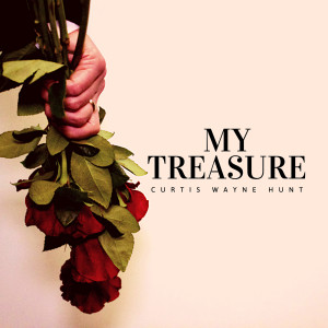Listen to My Treasure song with lyrics from Curtis Wayne Hunt