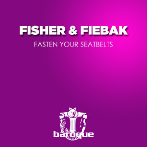 收聽Fiebak的Fasten Your Seatbelts (Alex Greed & Swooney Remix)歌詞歌曲