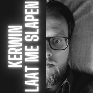 อัลบัม Laat Me Slapen ศิลปิน Kerwin
