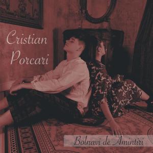 Album Bolnavi de Amintiri from Cristian Porcari