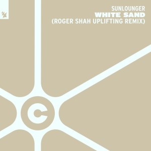 Dengarkan lagu White Sand (Roger Shah Uplifting Extended Remix) nyanyian Sunlounger dengan lirik