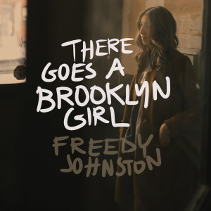Freedy Johnston的專輯There Goes a Brooklyn Girl