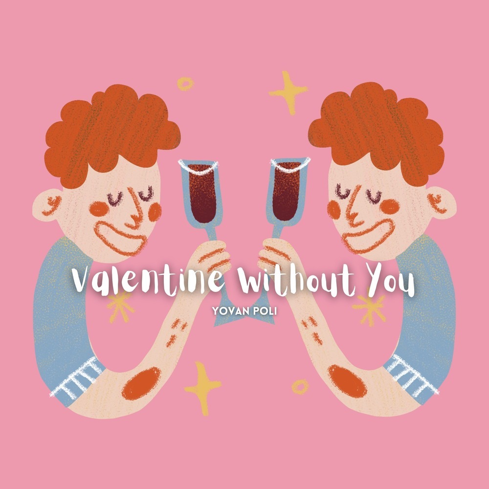 Valentine Without You (Explicit)
