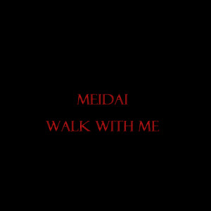 Album Walk With Me from Meidai