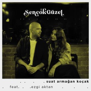 Suat Armağan Koçak的專輯Sen Çok Güzel