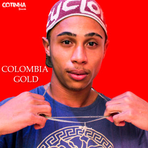 收聽Mc Lucas MDS的Colombia Gold歌詞歌曲