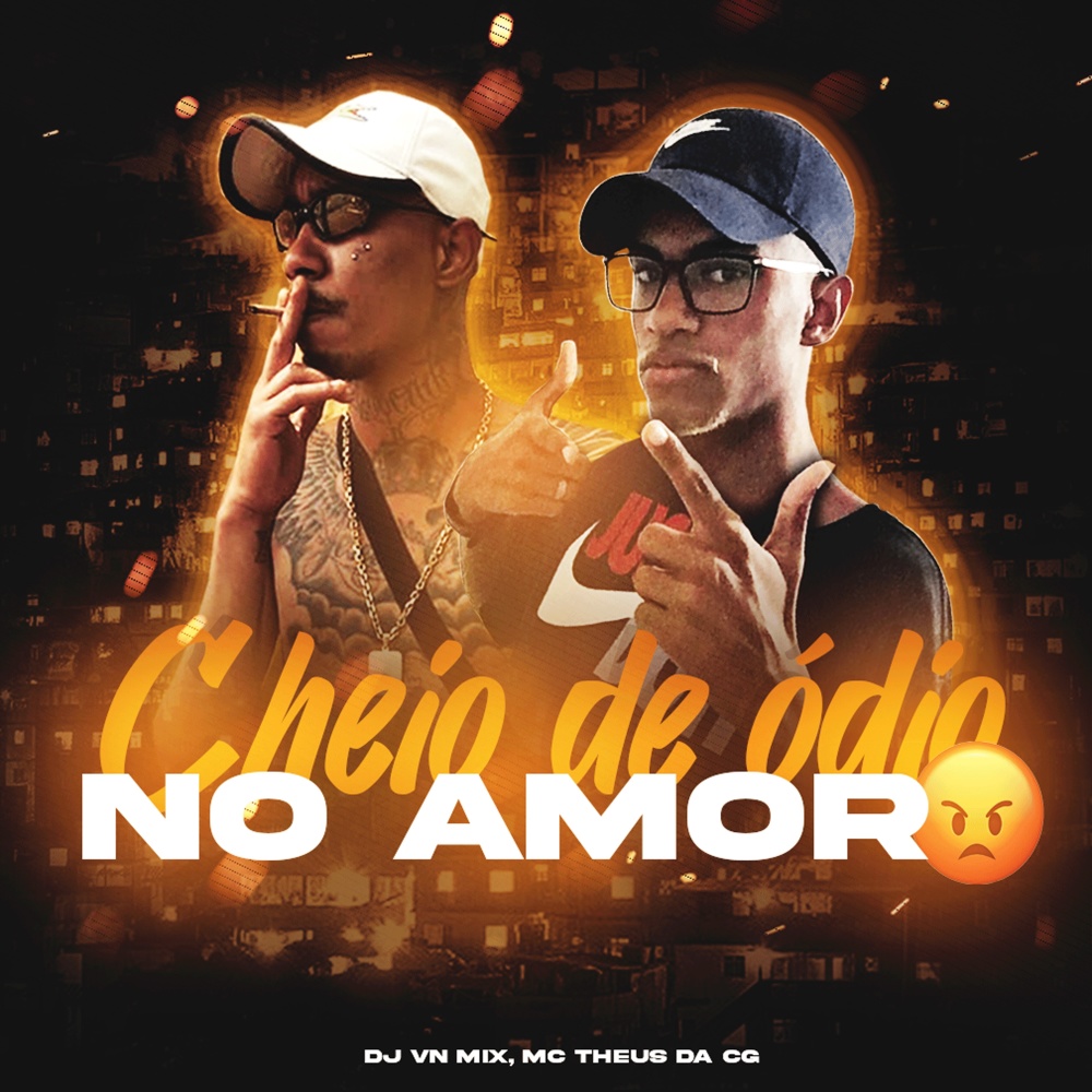 Cheio de Ódio No Amor (Explicit)