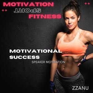 Album Motivational Success (Speaker Motivation) oleh Motivation Sport Fitness