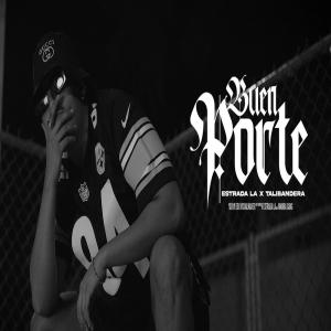 TaliBandera的專輯Buen Porte. (feat. Estrada) [Explicit]
