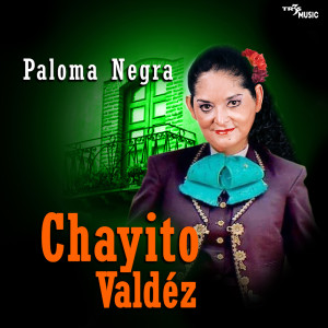 Chayito Valdez的專輯Paloma Negra