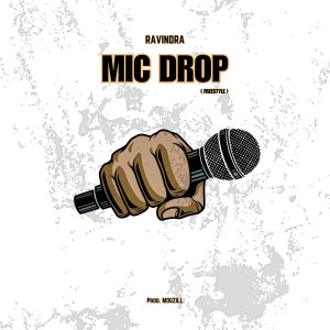 Album Mic Drop (Freestyle) from Ravindra
