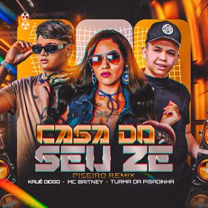 收聽Turma da Pisadinha的Casa do Seu Zé - Piseiro Remix (Explicit)歌詞歌曲