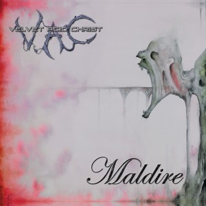 Velvet Acid Christ的專輯Maldire (Explicit)