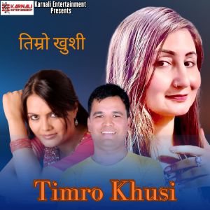 Listen to Timro Khusi song with lyrics from Anju Panta