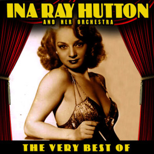 ดาวน์โหลดและฟังเพลง Angry พร้อมเนื้อเพลงจาก The Ina Ray Hutton Orchestra