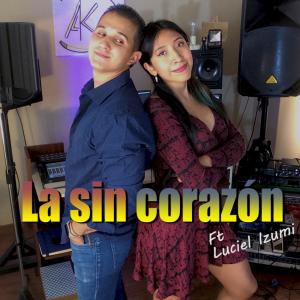 Conrado Acosta Klarmann的專輯La sin corazón (feat. Luciel Izumi)