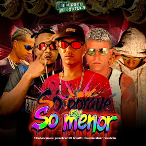 收聽VitinhoXcamoso的Só Porque Eu Só Menor歌詞歌曲