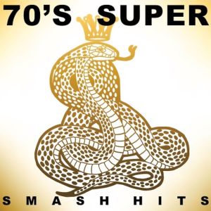 อัลบัม '70s Super Smash Hits! ศิลปิน Various