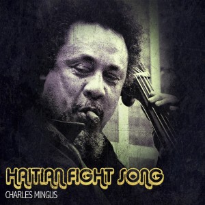 Album Haitian Fight Song oleh Charles Mingus