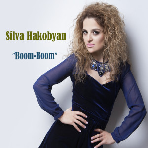 ดาวน์โหลดและฟังเพลง Boom-Boom พร้อมเนื้อเพลงจาก Silva Hakobyan