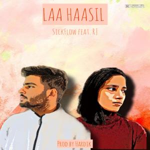 Listen to LAA HAASIL(feat. RJ) song with lyrics from Sickflow