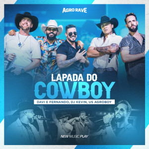 อัลบัม Lapada do Cowboy (Agro Rave, Ao Vivo) ศิลปิน US Agroboy