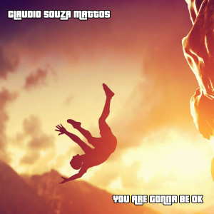 Album You Are Gonna Be OK oleh Claudio Souza Mattos