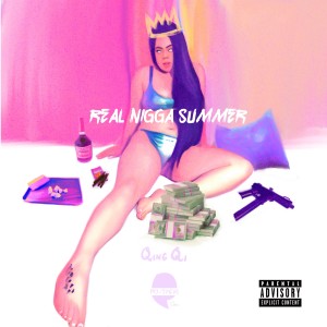 Qing Qi的專輯Real Niggah Summer (Explicit)